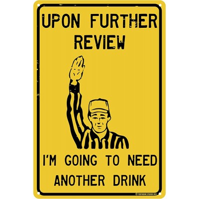 Toothsome Studios Upon Further Review I'm Going to Need Another Drink 12" x 8" Funny Tin Football Sign Man Cave Garage Home Sports Bar Pub Decor - B5ZUS8BPU